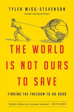 "The World is Not Ours to Save" book cover