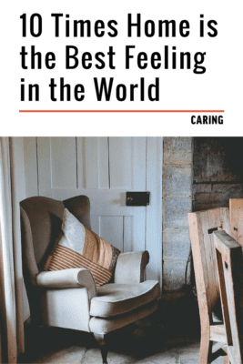 10 Ways Home is the Best Feeling in the World