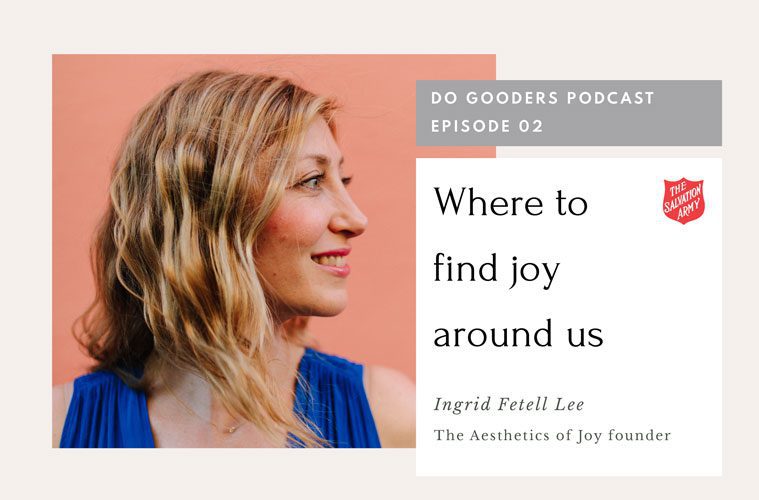 Do Gooders Podcast 2 Where to find joy around us with Ingrid Fetell Lee