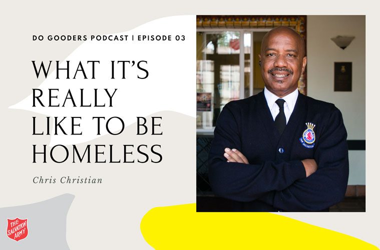 Do Gooders Podcast 3 What it's Really Like to be Homeless with Chris Christian