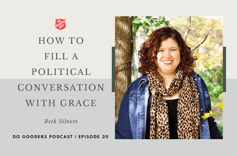 Episode 20 Beth Silvers, How to fill a political conversation with grace