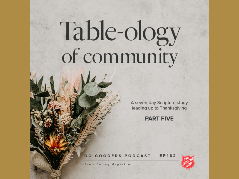 162 Table-ology: Thanksgiving and Transformation, Part 5